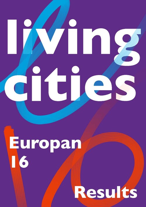 EUROPAN Nº 16. CIUDADES VIVAS. METABOLISMOS & INCLUSIVIDAD "LIVING CITIES. METABOLIC VITALITIES-INCLUSIVE VITALITIES"